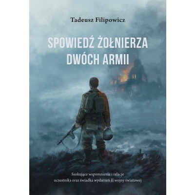 T. Filipowicz, Spowiedź żołnierza dwóch armii